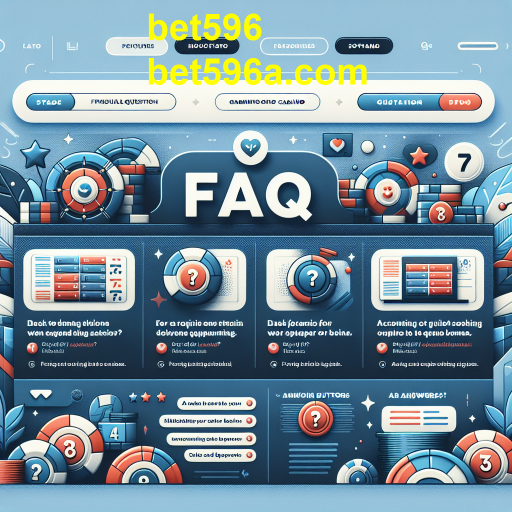 Explorando a Seção FAQ do Bet596: Informações Essenciais para Jogadores